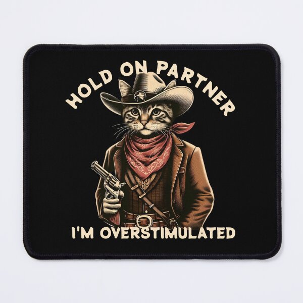 Item preview, Hold On Partner I'm Overstimulated designed and sold by svarupa.