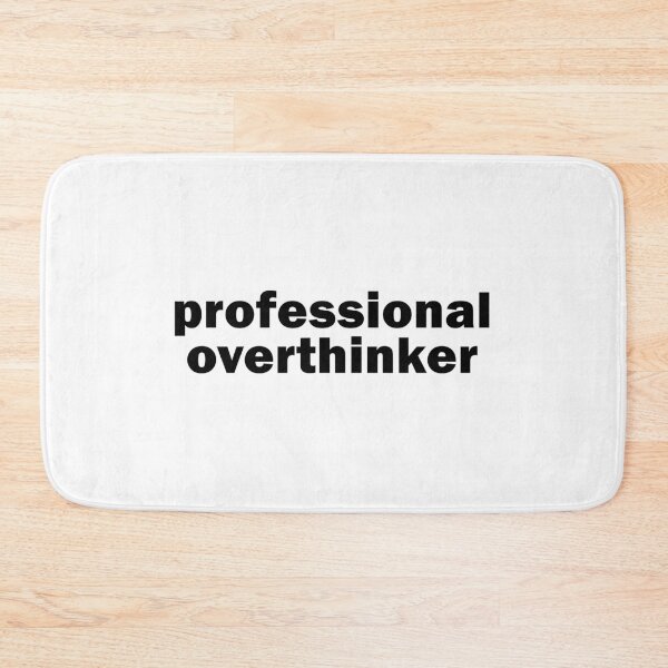 Item preview, Professional overthinker designed and sold by muchhappier.