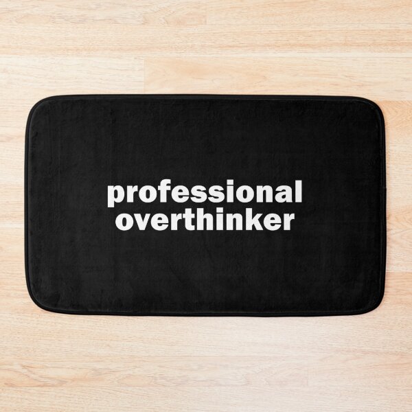 Item preview, Professional overthinker designed and sold by muchhappier.