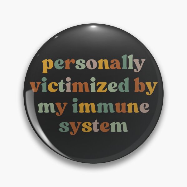 Item preview, Personally Victimized By My Immune System, Funny  designed and sold by faridman.
