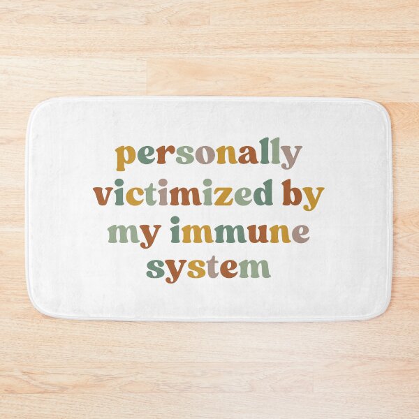 Item preview, Personally Victimized By My Immune System, Funny  designed and sold by faridman.