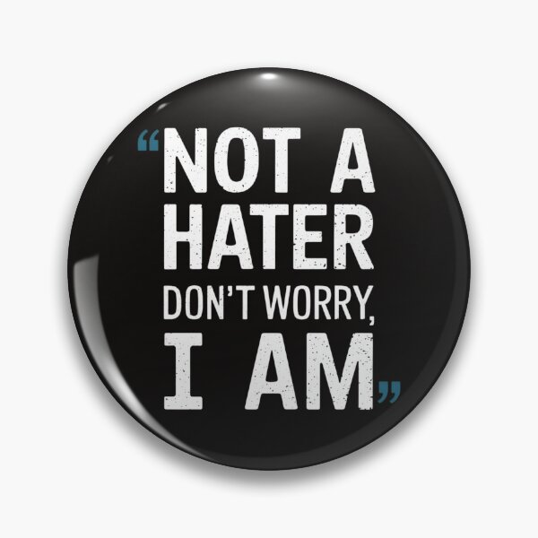Item preview, Not A Hater Don't Worry I Am designed and sold by Jollys-ArtShop.