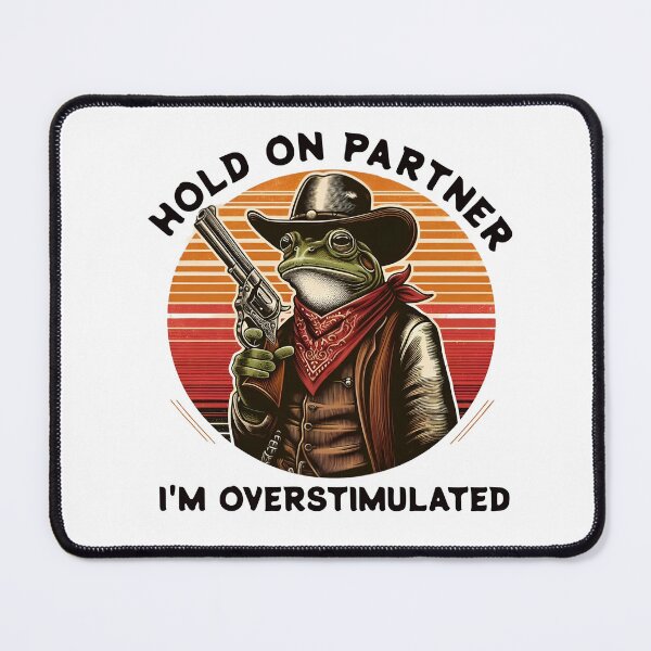 Item preview, Hold On Partner I'm Overstimulated designed and sold by svarupa.