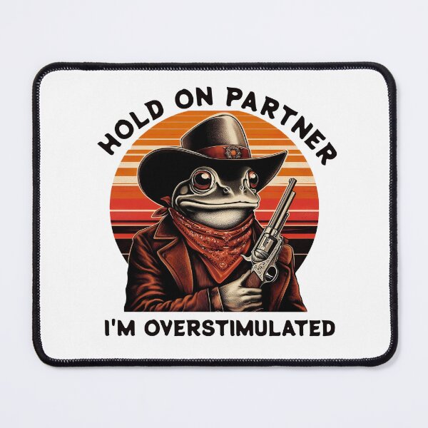 Item preview, Hold On Partner I'm Overstimulated designed and sold by svarupa.