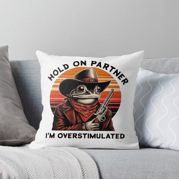 Item preview, Hold On Partner I'm Overstimulated designed and sold by svarupa.