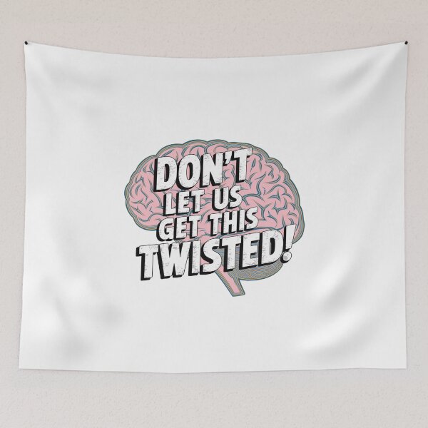 Item preview, Don't let us get this twisted designed and sold by Gentle40Winks.