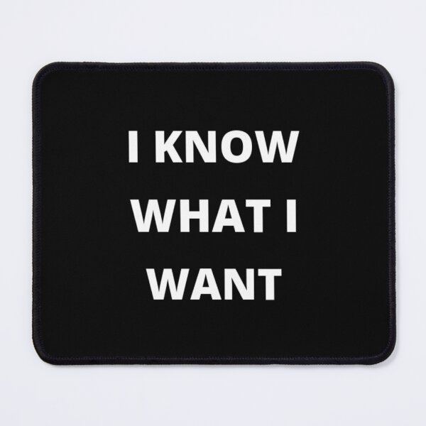 Item preview, I know what I want t-shirt top shirt designed and sold by OAKDEN.