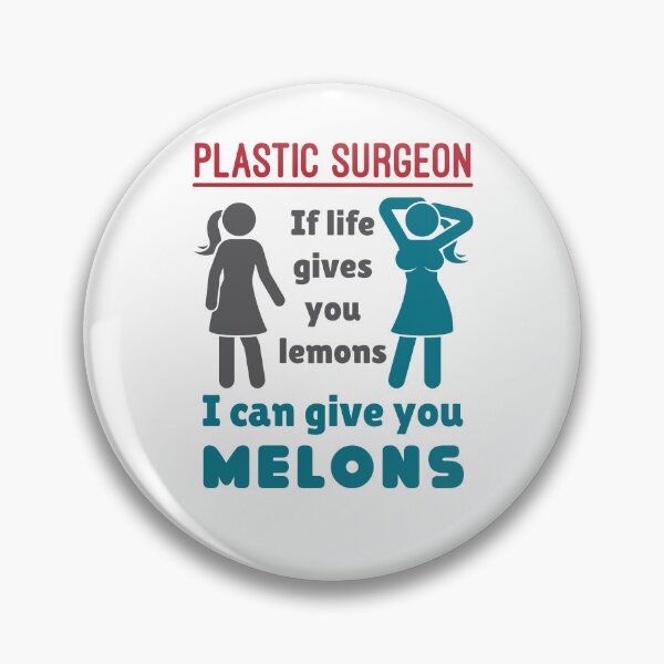 Item preview, Plastic Surgeon Funny If Life Gives You Lemons I Can Give You Melons designed and sold by jaygo.
