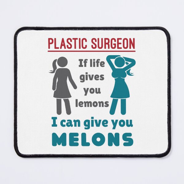 Item preview, Plastic Surgeon Funny If Life Gives You Lemons I Can Give You Melons designed and sold by jaygo.