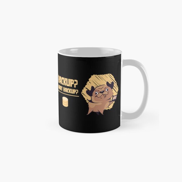 Item preview, Backup? What Backup? - Funny Dog Database Administrator designed and sold by Circle-Cats.