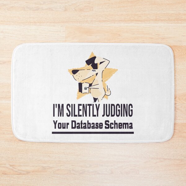 Item preview, I'm Silently Judging Your Database Schema - Funny Dog Database Architect designed and sold by Circle-Cats.