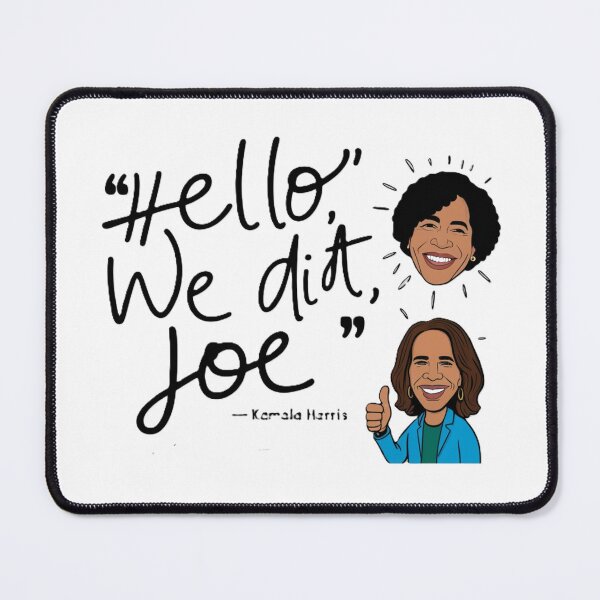 Item preview, Hello, We Did It Joe” - Celebratory Quote Design designed and sold by merve02shop.