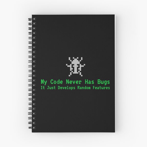 Item preview, My Code Never Has Bugs, It Just Develops Random Features - Funny Tech designed and sold by Circle-Cats.