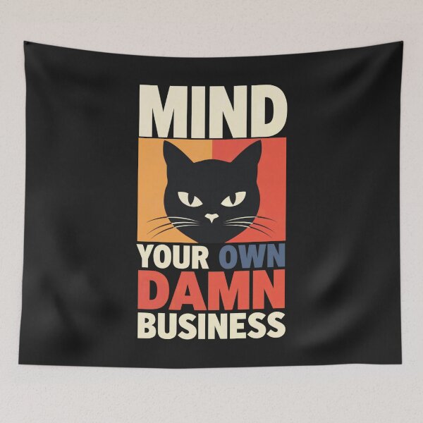 Item preview, Mind Your Own Damn Business  designed and sold by Anniko Art Studio.