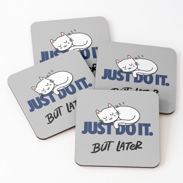 Item preview, JUST DO IT  But Later Cat Nike designed and sold by Psycho-Crazy.
