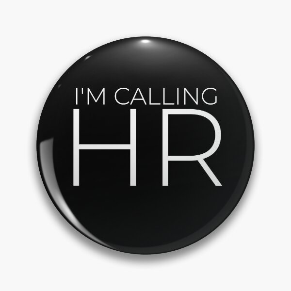 Item preview, I'm Calling HR Novelty Funny Jokes Sarcastic Minimal Design designed and sold by KaiLabsArt.