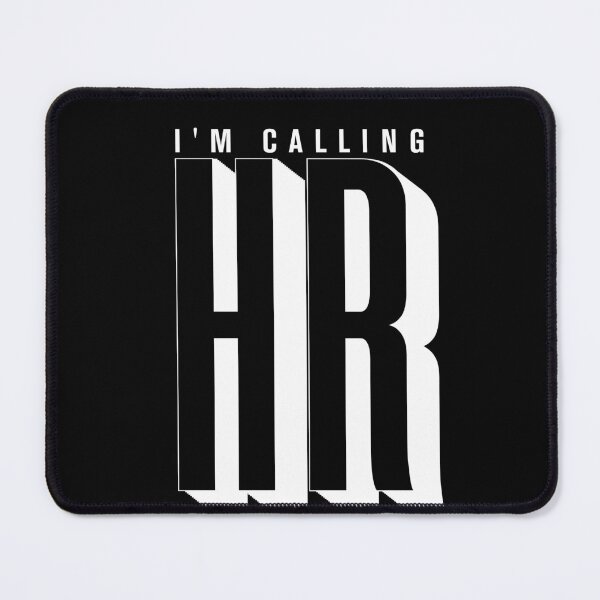Item preview, I'm Calling HR Novelty Funny Jokes Sarcastic Minimal Design designed and sold by KaiLabsArt.