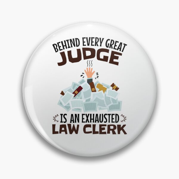 Item preview, Behind Every Great Judge Is an Exhausted Law Clerk designed and sold by jaygo.