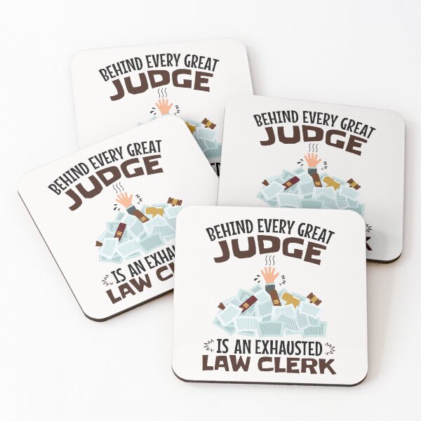 Item preview, Behind Every Great Judge Is an Exhausted Law Clerk designed and sold by jaygo.