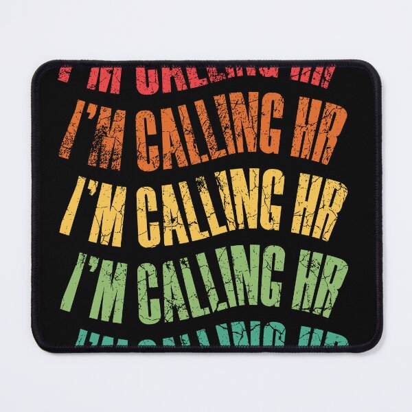 Item preview, I'm Calling HR Novelty Funny Jokes Sarcastic Minimal Design designed and sold by KaiLabsArt.