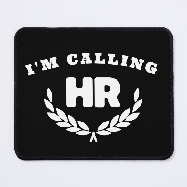 Item preview, I'm Calling HR Novelty Funny Jokes Sarcastic Minimal Design designed and sold by KaiLabsArt.