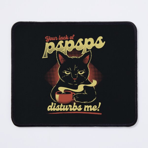 Item preview, I Found You Lack Of PSPSPS Disturbing Antisocial Cat by Tobe Fonseca designed and sold by Tobe Fonseca®.