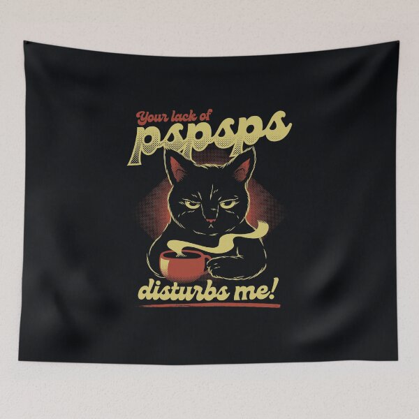 Item preview, I Found You Lack Of PSPSPS Disturbing Antisocial Cat by Tobe Fonseca designed and sold by Tobe Fonseca®.