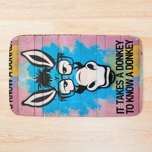 Item preview, It Takes A Donkey To Know A Donkey Funny Quote designed and sold by TheArtOfPat.