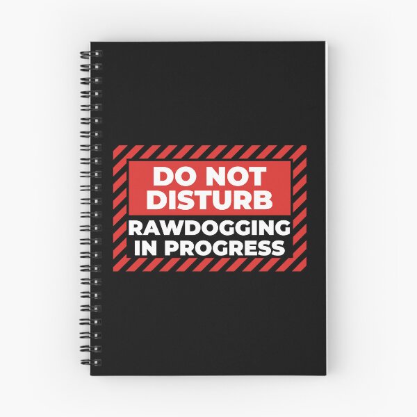 Item preview, DO NOT DISTURB - RAWDOGGING IN PROGRESS designed and sold by Mclickster.