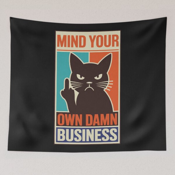 Item preview, Mind Your Own Damn Business  designed and sold by Anniko Art Studio.