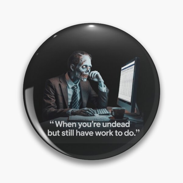 Item preview, Undead But Still Grinding: Workaholic  designed and sold by XquisiteFashion.