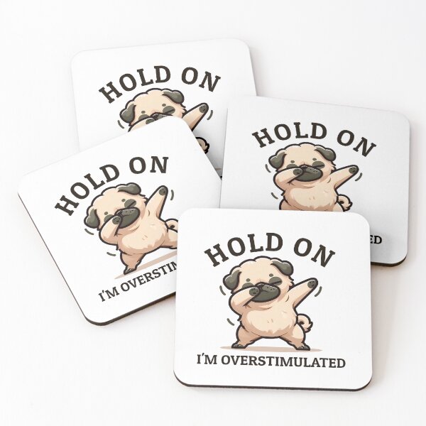 Item preview, Hold On I'm Overstimulated, Retro Pug Funny Dog , Meme designed and sold by svarupa.