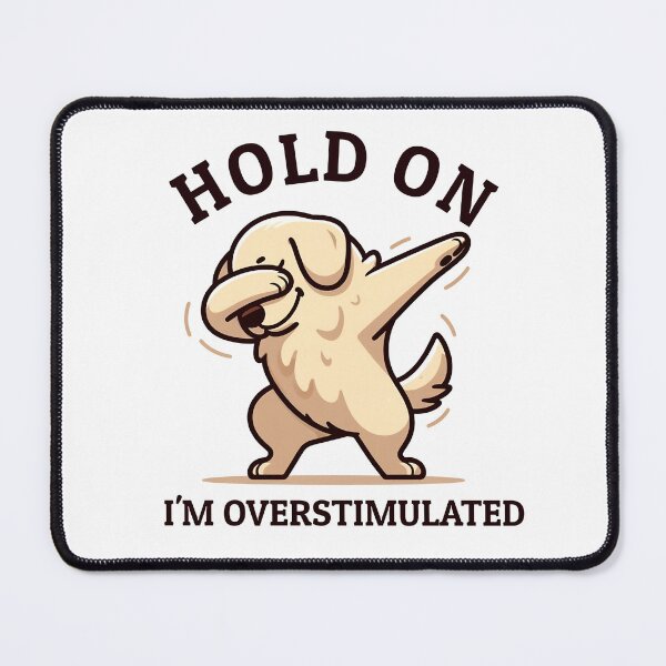 Item preview, Hold On I'm Overstimulated, Retro Labrador Retriever Funny Dog , Meme designed and sold by svarupa.