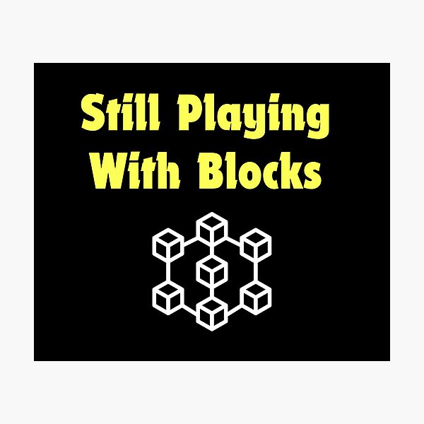 Artikel-Vorschau von Immer noch mit Blöcken spielen mit dem Blockchain-Symbol, designt und verkauft von MarieSusan.
