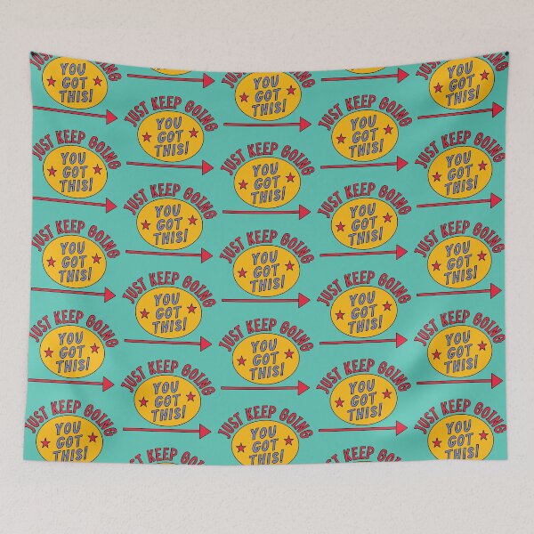 Item preview, Just Keep Going - You Got This designed and sold by Kathy Kuczek.