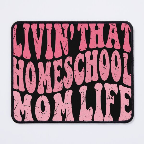 Item preview, Livin' That Homeschool Mom Life for Homeschool Mama designed and sold by Angie-Atelier.