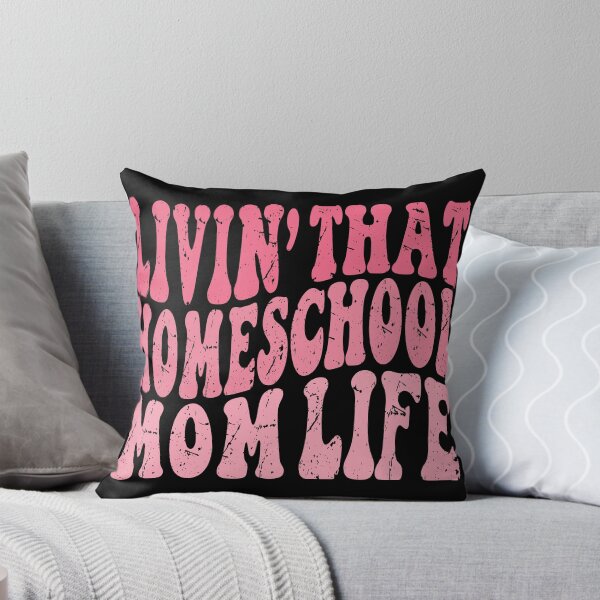 Item preview, Livin' That Homeschool Mom Life for Homeschool Mama designed and sold by Angie-Atelier.