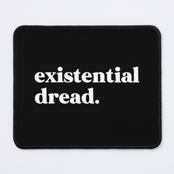 Item preview, Existential dread designed and sold by weirdly weird.
