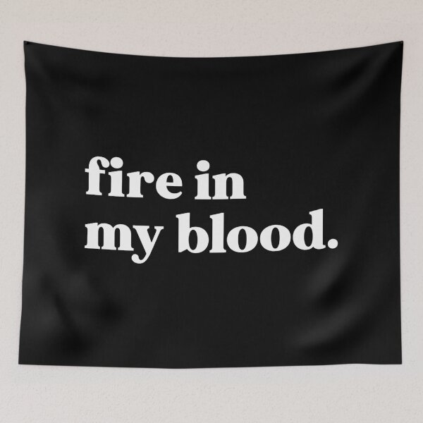 Item preview, Fire in my blood designed and sold by weirdly weird.