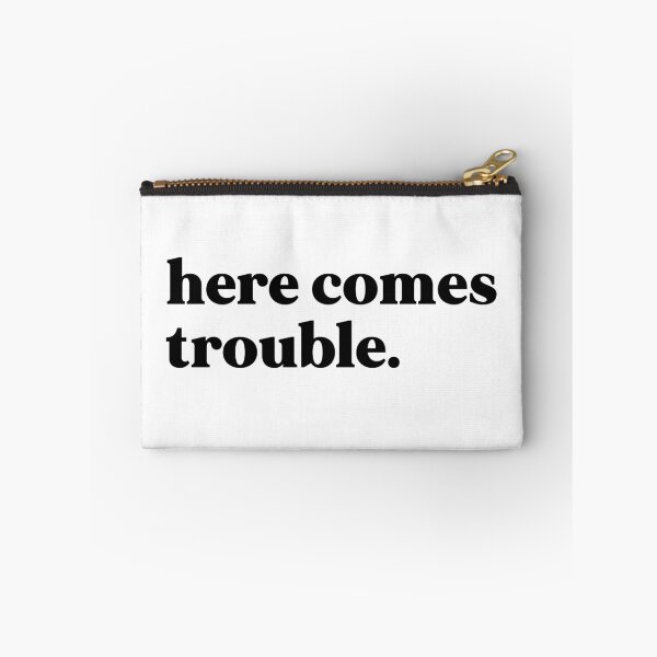 Item preview, Here comes trouble designed and sold by weirdly weird.