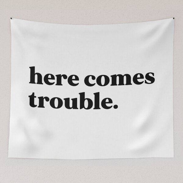 Item preview, Here comes trouble designed and sold by weirdly weird.