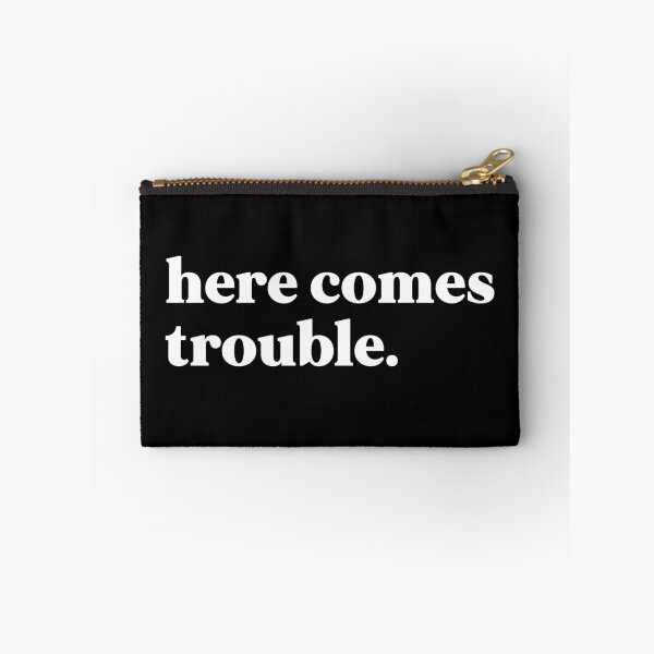 Item preview, Here comes trouble designed and sold by weirdly weird.