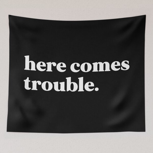 Item preview, Here comes trouble designed and sold by weirdly weird.