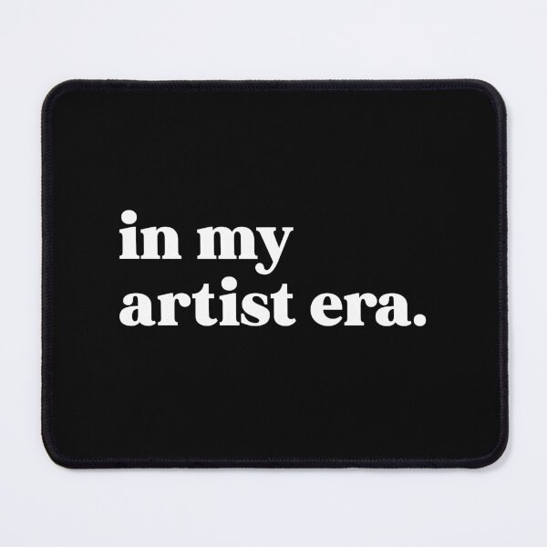 Item preview, In my artist era designed and sold by weirdly weird.