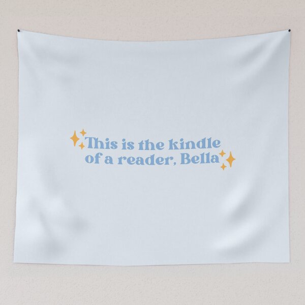 Item preview, This is the kindle of a reader, Bella | Funny Books Quote designed and sold by Neadoodles.