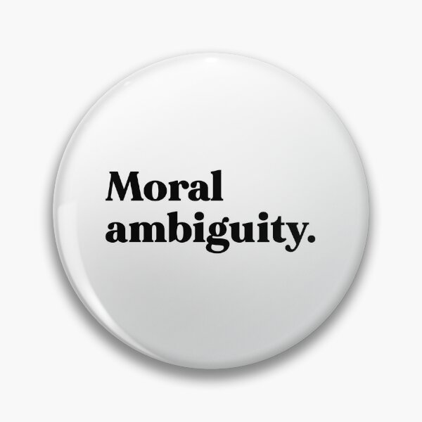 Item preview, Moral ambiguity designed and sold by weirdly weird.