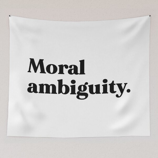 Item preview, Moral ambiguity designed and sold by weirdly weird.