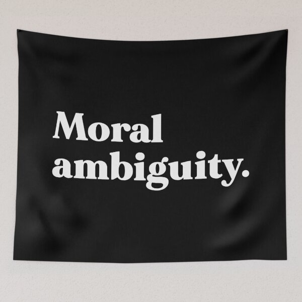 Item preview, Moral ambiguity designed and sold by weirdly weird.