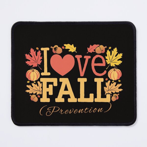 Item preview, I Love Fall (Prevention) designed and sold by Zyziowsky.