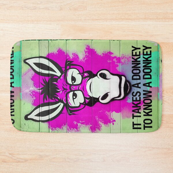Item preview, It Takes A Donkey To Know A Donkey Funny Quote designed and sold by TheArtOfPat.